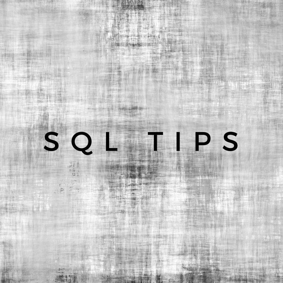 SQL TIPS SQL TIPS